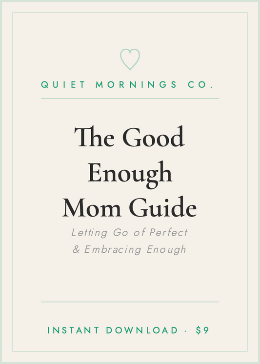 The Good Enough Mom Guide